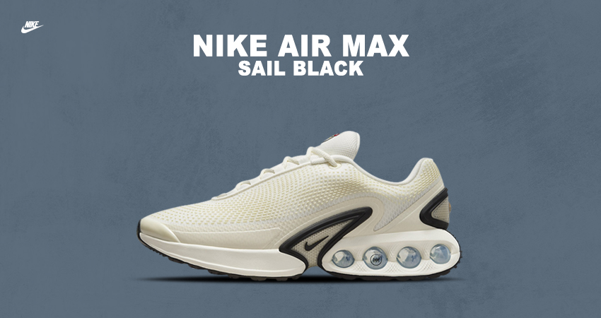 Nike’s Air Max Dn ‘Sail’ Ready to Sail Away